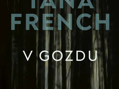 Tana French: V gozdu