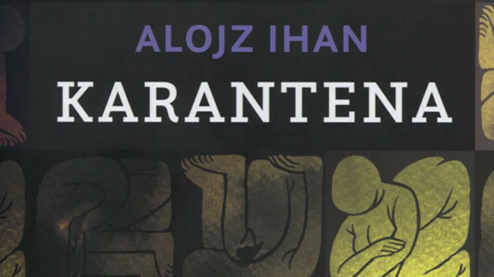 Alojz Ihan: Karantena